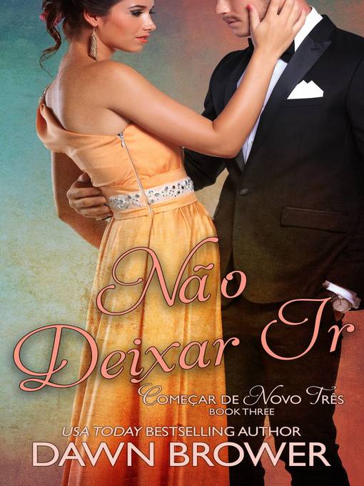 Title details for Não Deixar Ir by Dawn Brower - Available